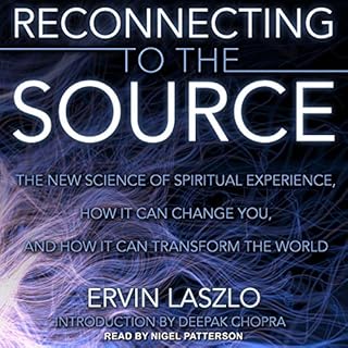 Reconnecting to the Source Audiobook By Ervin Laszlo, Deepak Chopra - introduction cover art