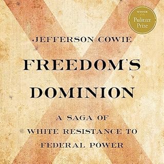 Freedom's Dominion Audiobook By Jefferson Cowie cover art