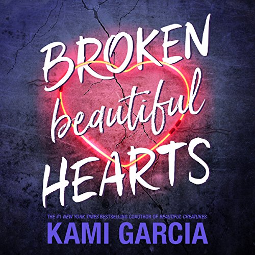 Broken Beautiful Hearts Audiolibro Por Kami Garcia arte de portada