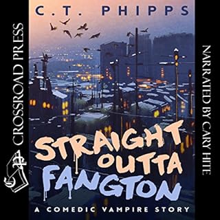 Straight Outta Fangton Audiobook By C. T. Phipps cover art