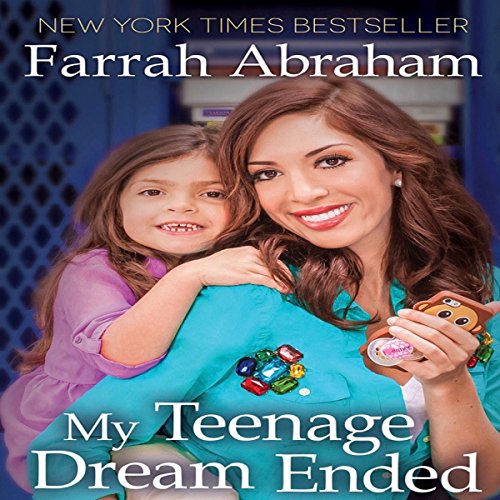 My Teenage Dream Ended Audiolibro Por Farrah Abraham arte de portada