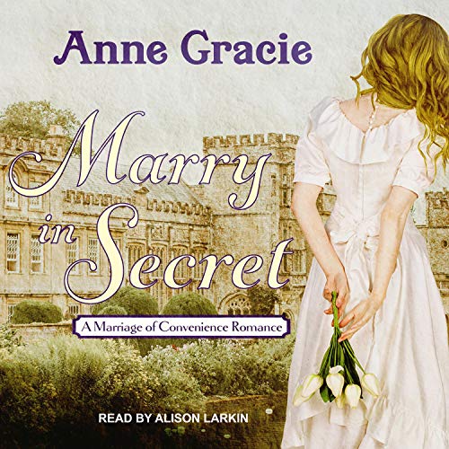 Marry in Secret Audiobook By Anne Gracie cover art