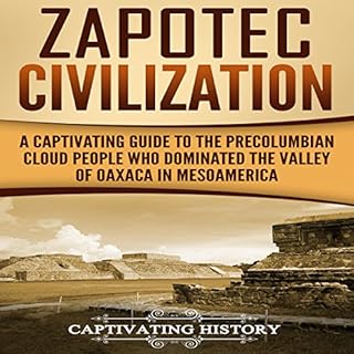 Zapotec Civilization Audiobook By Captivating History cover art