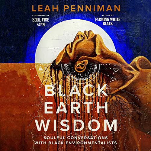 Black Earth Wisdom Audiobook By Leah Penniman cover art