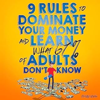 9 Rules to Dominate Your Money and Learn What 67% of Adults Don’t Know Audiolibro Por Finley Lewis arte de portada