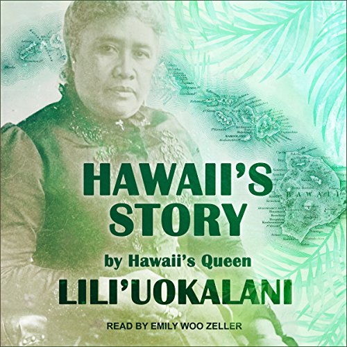 Hawaii's Story by Hawaii's Queen Audiolibro Por Lili‘uokalani arte de portada