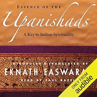 Essence of the Upanishads Audiobook By Eknath Easwaran cover art