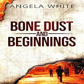 Bone Dust and Beginnings Audiolibro Por Angela White arte de portada