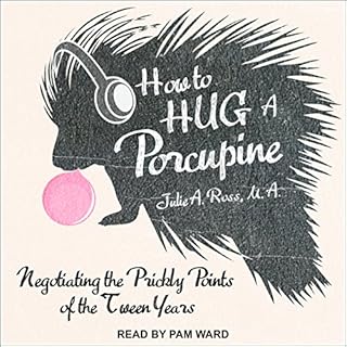 How to Hug a Porcupine Audiolibro Por Julie A. Ross MA arte de portada