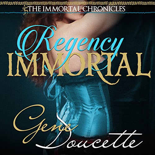 Regency Immortal Audiobook By Gene Doucette cover art