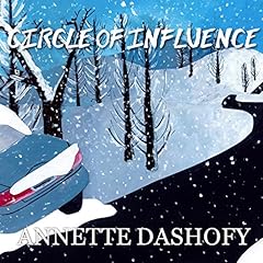 Circle of Influence Audiobook By Annette Dashofy cover art