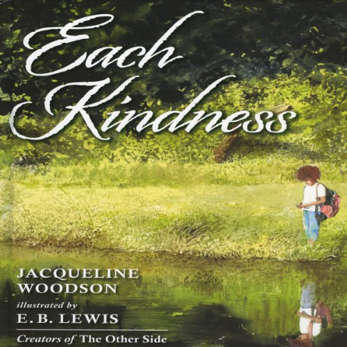 Each Kindness Audiobook By Jacqueline Woodson, E. B. Lewis cover art