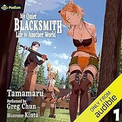 My Quiet Blacksmith Life in Another World: Volume 1 Audiobook By Tamamaru cover art