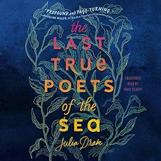 The Last True Poets of the Sea Audiobook By Julia Drake cover art