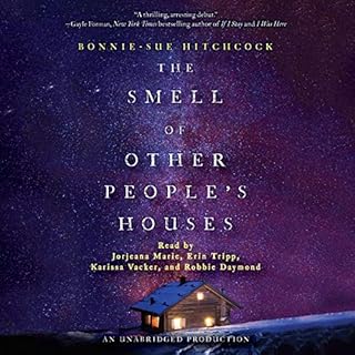 The Smell of Other People's Houses Audiobook By Bonnie-Sue Hitchcock cover art