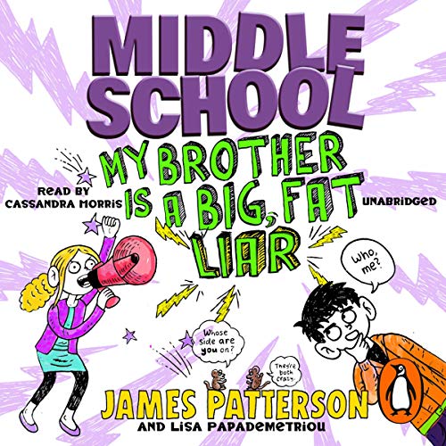 Middle School: My Brother Is a Big, Fat Liar Audiobook By James Patterson, Lisa Papademetriou cover art