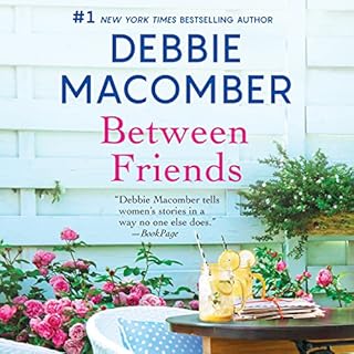 Between Friends Audiobook By Debbie Macomber cover art