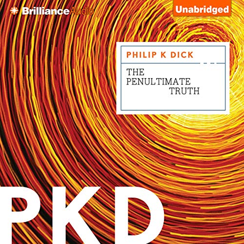 The Penultimate Truth Audiobook By Philip K. Dick cover art