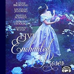 Five Enchanted Roses: A Collection of Beauty and the Beast Stories cover art