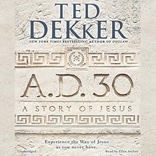 A.D. 30 Audiobook By Ted Dekker cover art