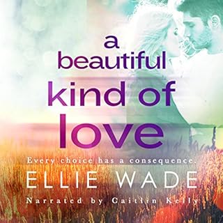 A Beautiful Kind of Love Audiobook By Ellie Wade cover art