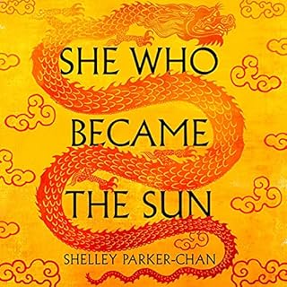 She Who Became the Sun Audiobook By Shelley Parker-Chan cover art