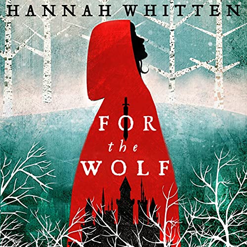 For the Wolf Audiobook By Hannah Whitten cover art