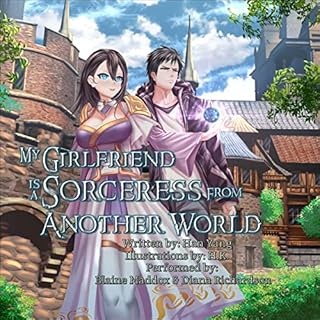 My Girlfriend Is a Sorceress from Another World Audiobook By Han Yang cover art