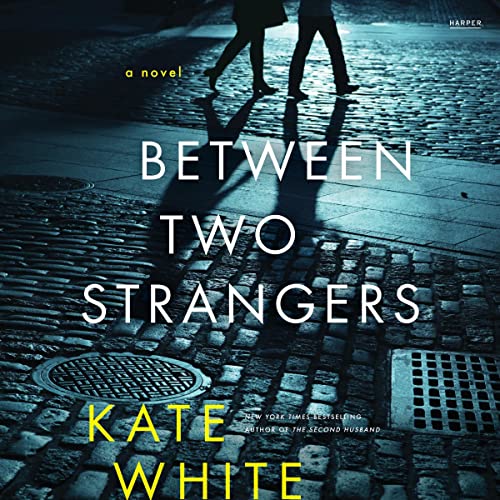 Between Two Strangers Audiobook By Kate White cover art