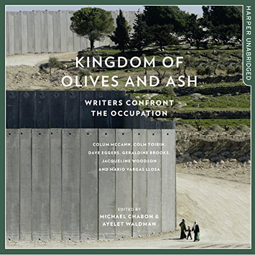 Kingdom of Olives and Ash Audiolivro Por Michael Chabon - editor, Ayelet Waldman - editor, Colum McCann, Colm Toibin, Dave Eg