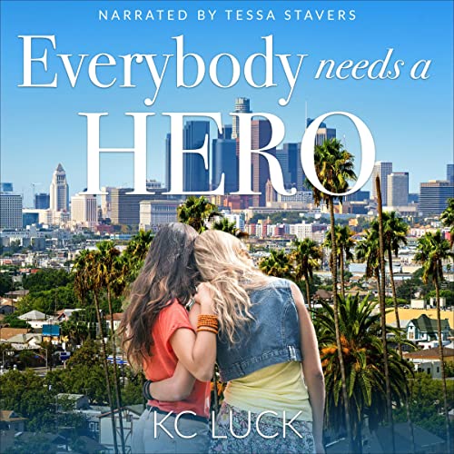 Everybody Needs a Hero Audiobook By KC Luck cover art