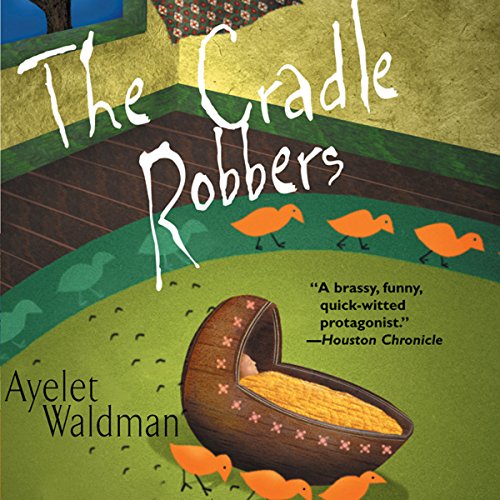 The Cradle Robbers Audiolivro Por Ayelet Waldman capa