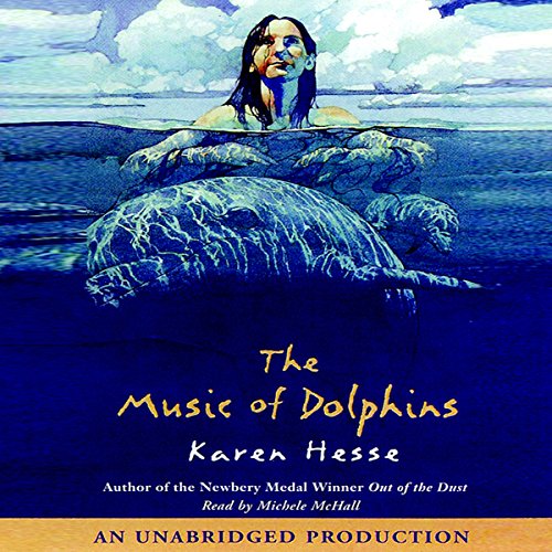 The Music of Dolphins Audiobook By Karen Hesse cover art