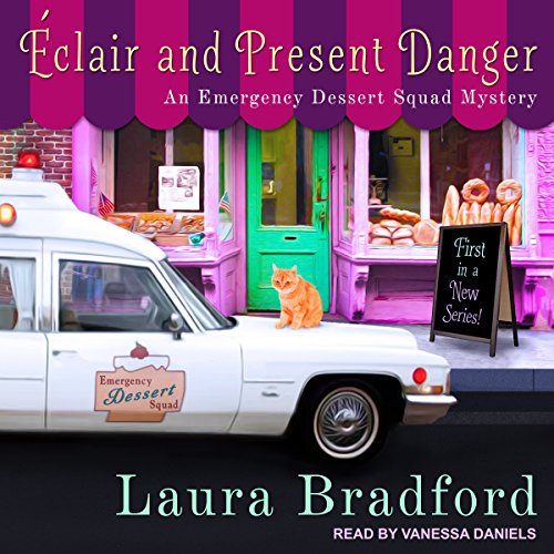 Éclair and Present Danger Audiobook By Laura Bradford cover art