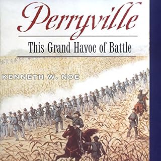 Perryville: This Grand Havoc of Battle Audiobook By Kenneth W. Noe cover art