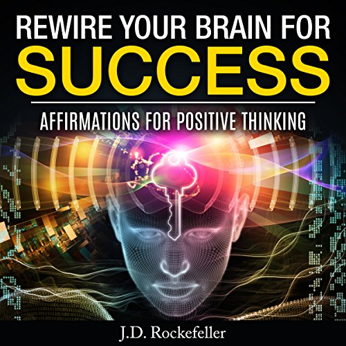 Rewire Your Brain for Success Audiolibro Por J.D. Rockefeller arte de portada