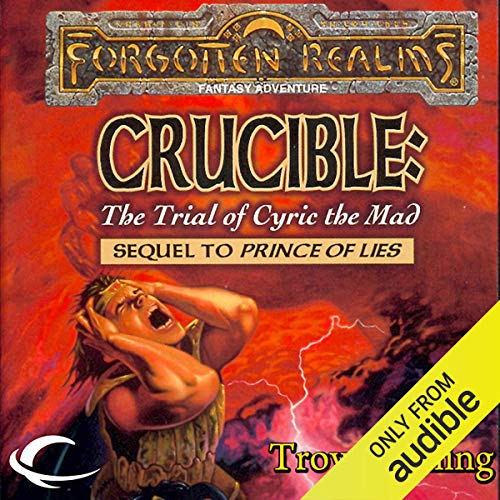 Crucible: The Trial of Cyric the Mad Audiobook By Troy Denning cover art