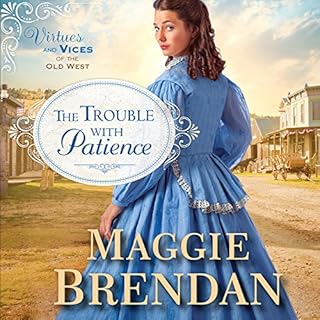 The Trouble with Patience Audiobook By Maggie Brendan cover art