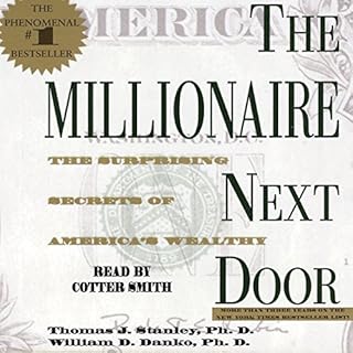 The Millionaire Next Door Audiolibro Por Thomas J. Stanley Ph.D., William D. Danko Ph.D. arte de portada