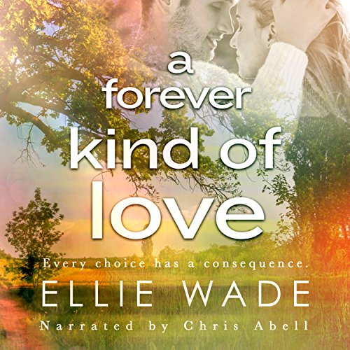 A Forever Kind of Love Audiobook By Ellie Wade cover art