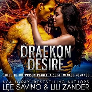 Draekon Desire: Exiled to the Prison Planet: The Complete Collection Audiobook By Lili Zander, Lee Savino cover art