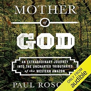 Mother of God Audiobook By Paul Rosolie cover art