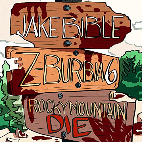 Z-Burbia 6: Rocky Mountain Die cover art