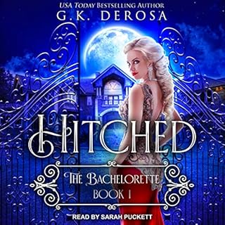 Hitched: The Bachelorette Audiolibro Por G. K. DeRosa arte de portada