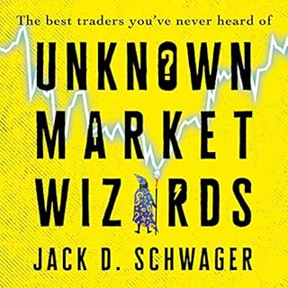 Unknown Market Wizards Audiobook By Jack D. Schwager cover art