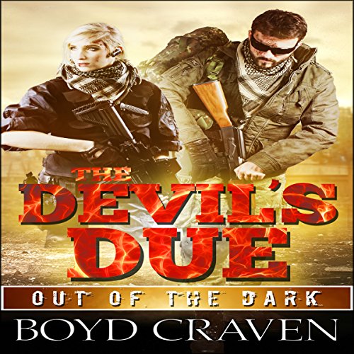 The Devil's Due: A Post Apocalyptic Thriller Audiobook By Boyd Craven III cover art