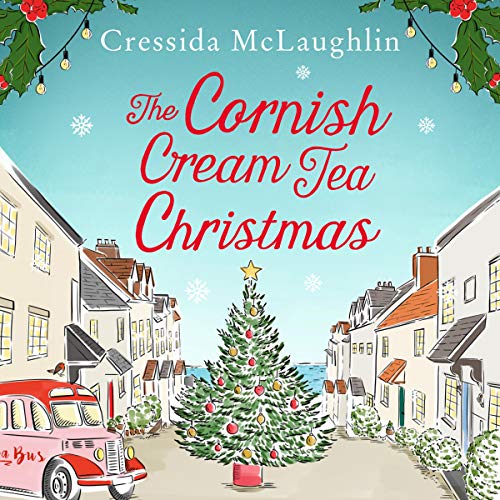 The Cornish Cream Tea Christmas Audiobook By Cressida McLaughlin cover art