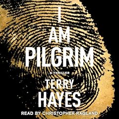 I Am Pilgrim Audiobook By Terry Hayes cover art