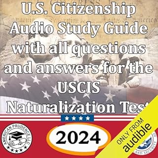 U.S Citizenship Audio Study Guide with all questions and answers for the USCIS Naturalization test Audiobook By Immigration C