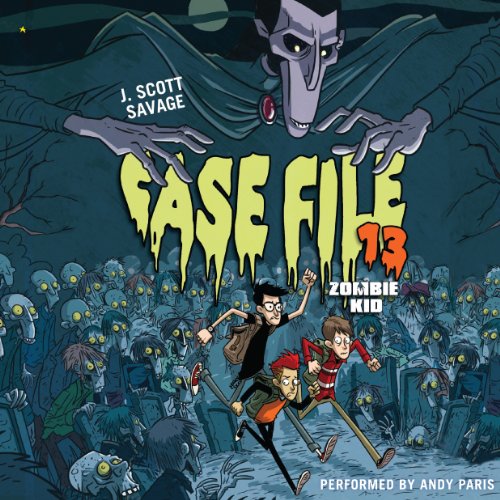 Case File 13: Zombie Kid Audiobook By J. Scott Savage cover art